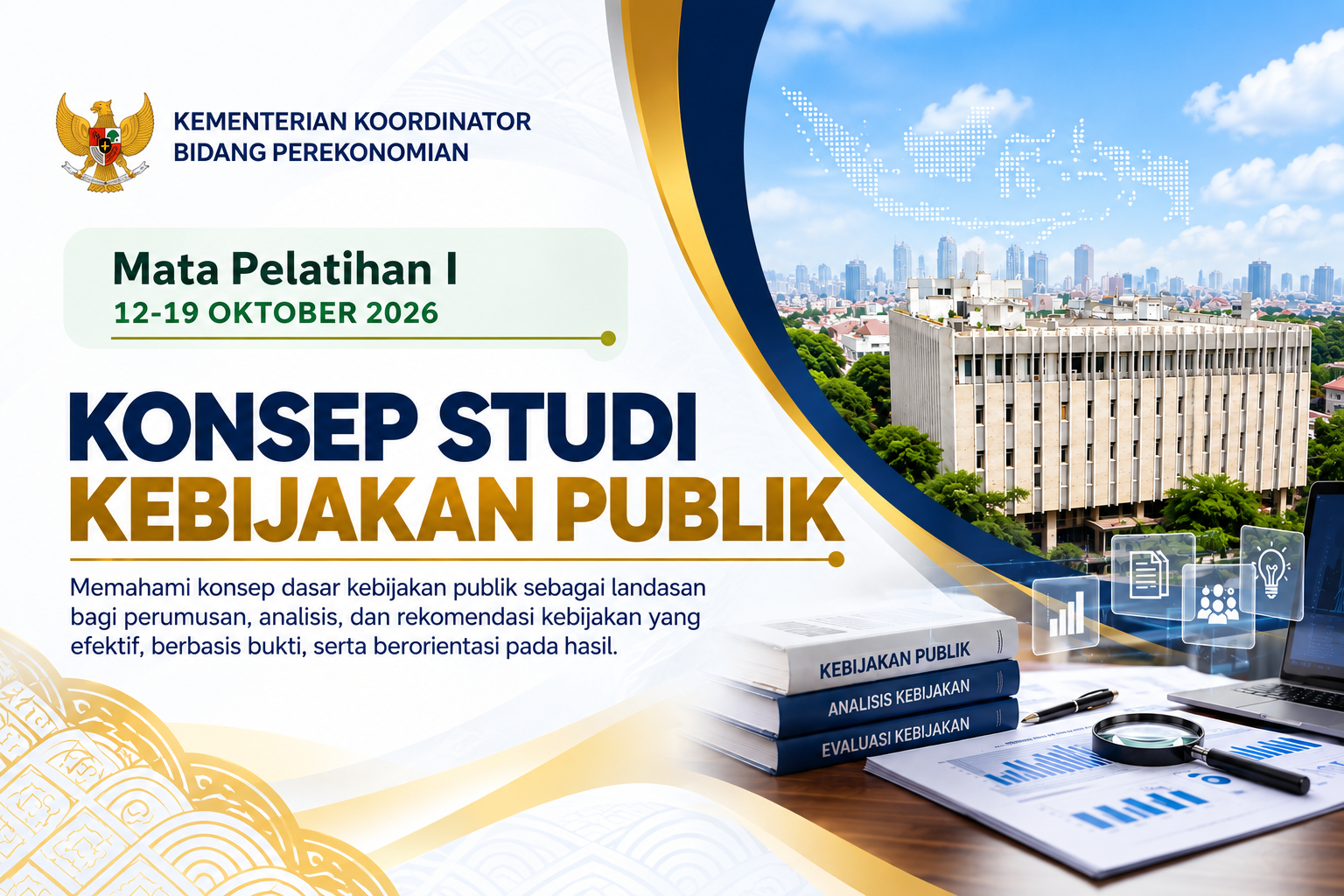 Pelatihan Khusus Analis Kebijakan Batch_III (Mata Pelatihan 1 - Konsep dan Studi Kebijakan Publik)