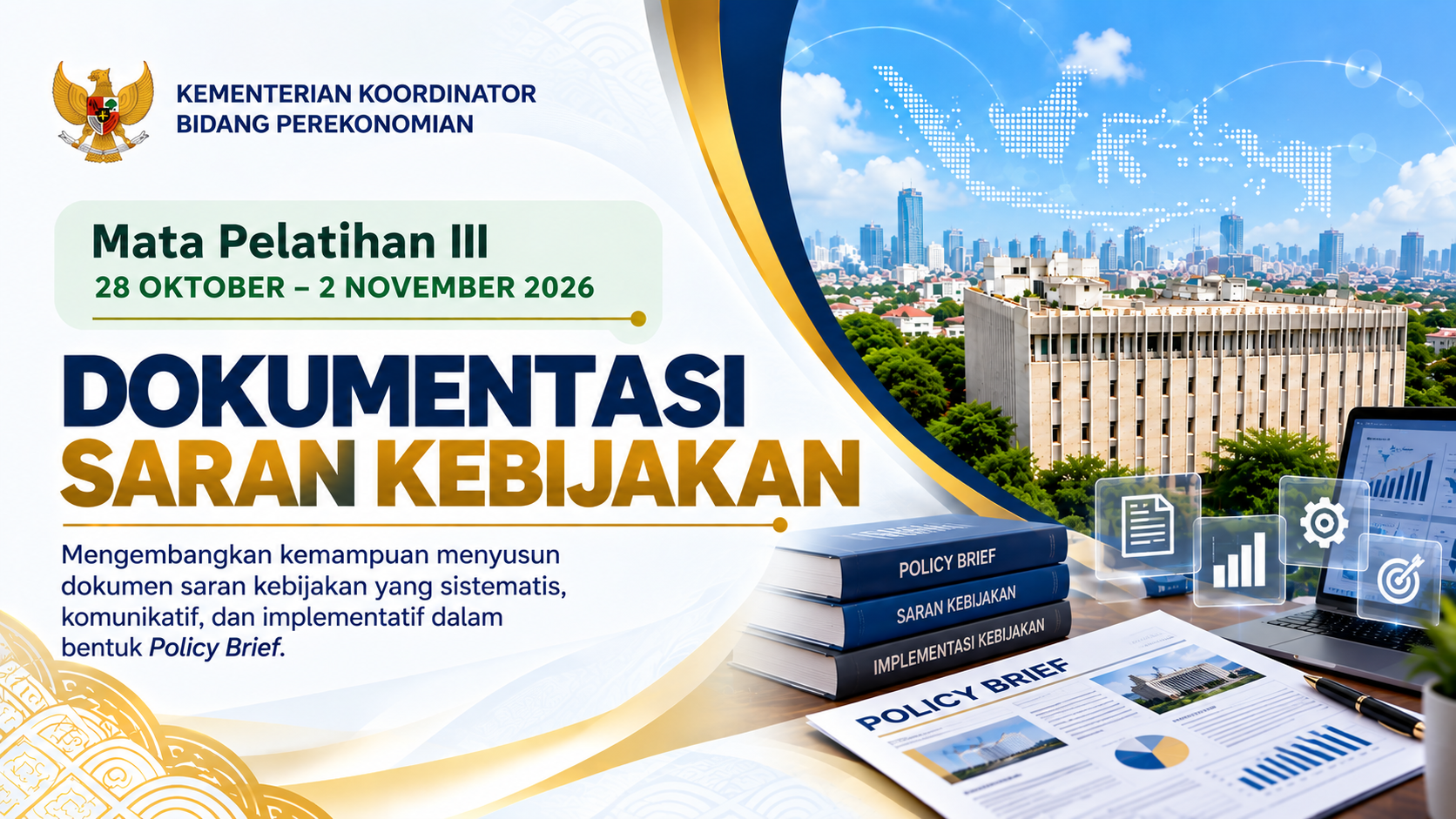Pelatihan Khusus Analis Kebijakan Batch_III (Mata Pelatihan 3 - Dokumentasi Saran Kebijakan)