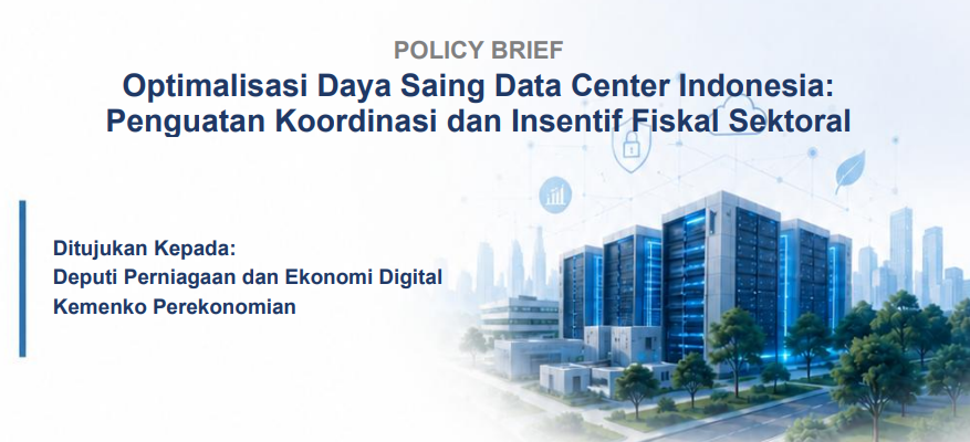 Optimalisasi Daya Saing Data Center Indonesia Penguatan Koordinasi dan Insentif Fiskal Sektoral