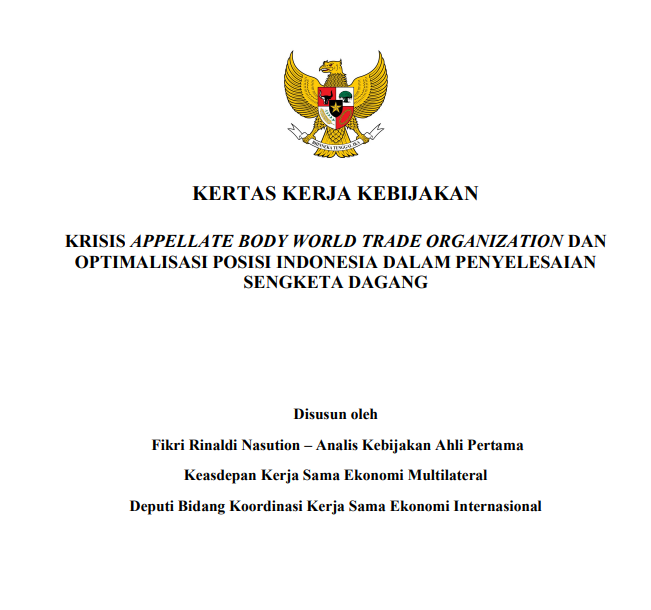 Krisis Appellate Body World Trade Organization Dan Optimalisasi Posisi Indonesia Dalam Penyelesaian Sengketa Dagang