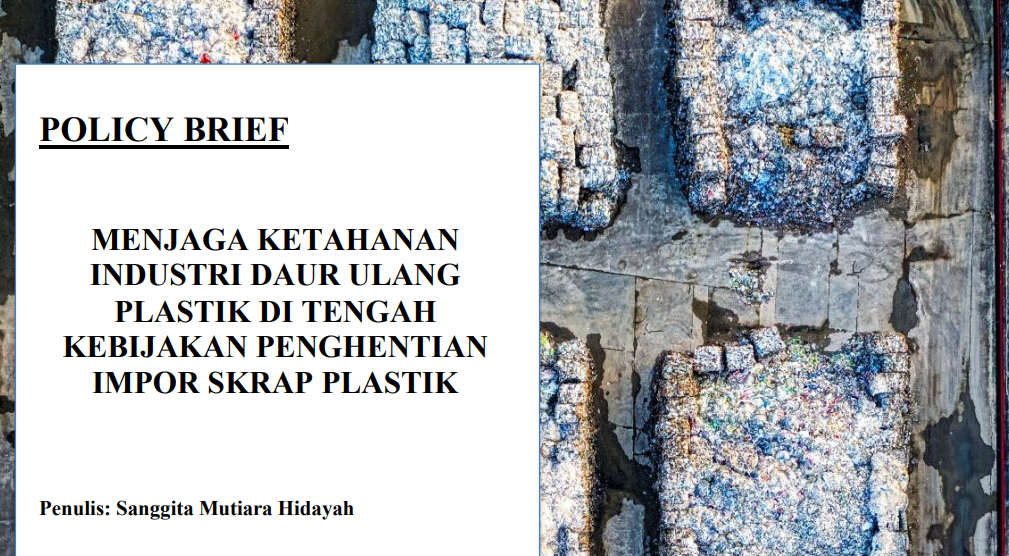 Menjaga Ketahanan Industri Daur Ulang Plastik Di Tengah Kebijakan Penghentian Impor Skrap Plastik